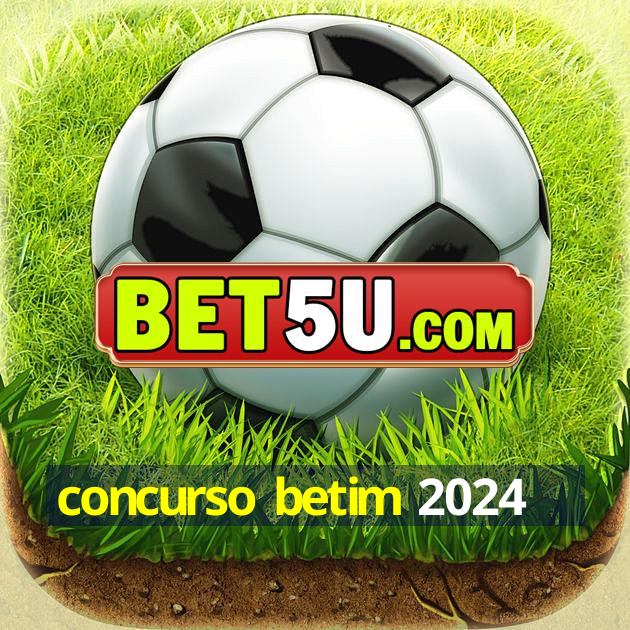 concurso betim 2024